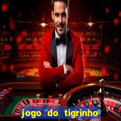 jogo do tigrinho paga de verdade